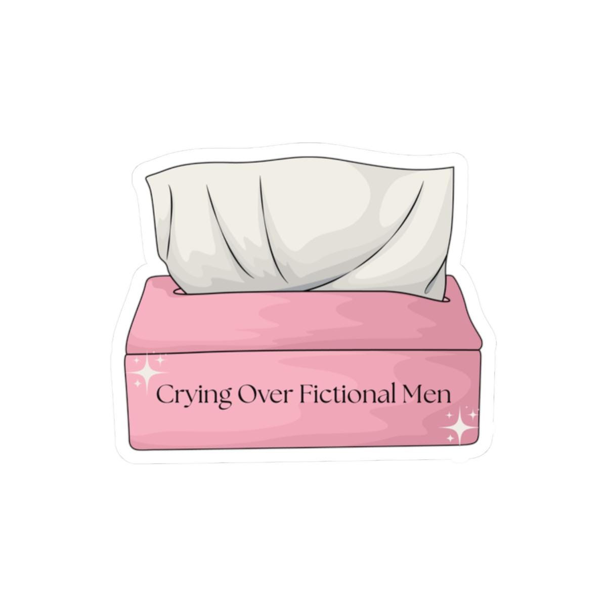Crying Over Fictional Men Sticker