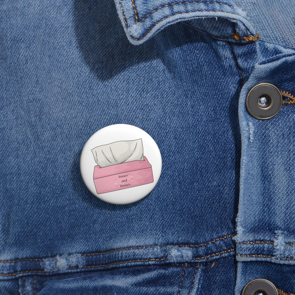 Issues and Tissues pin