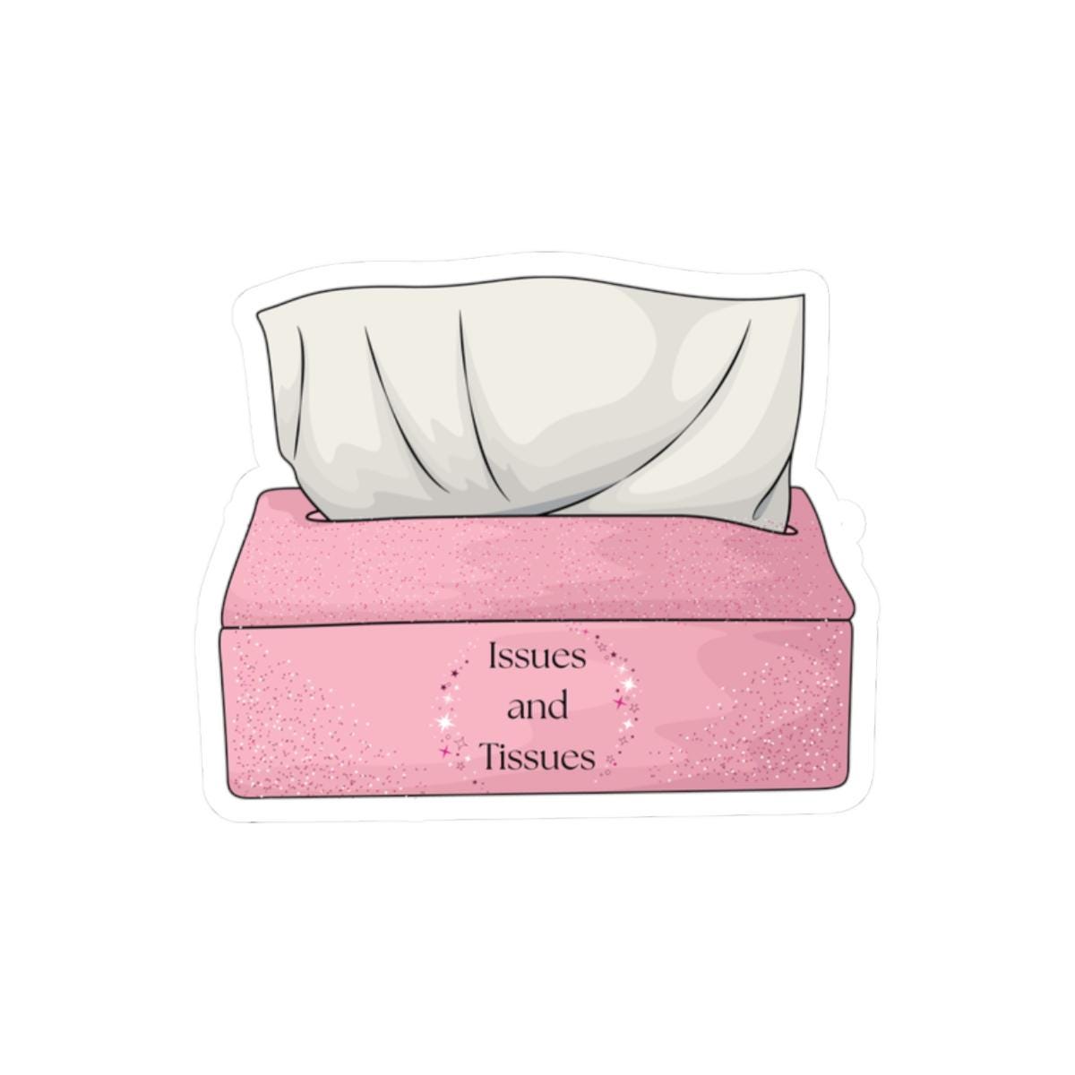 Issues and Tissues Sticker